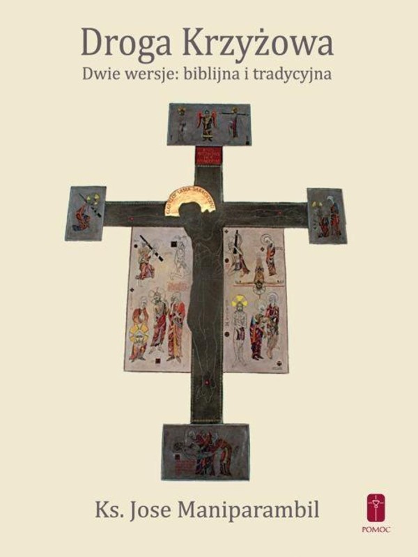 Droga Krzyżowa Dwie wersje: biblijna i tradycyjna