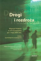 Drogi i rozdroża - pdf Migracje Polaków w Unii Europejskiej po 1 maja 2004 roku. Analiza psychologiczno-socjologiczna