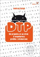 DTP. Od projektu aż po druk. O współpracy grafika z drukarzem