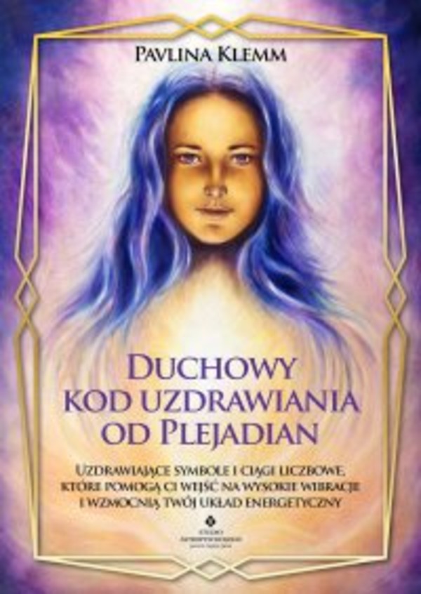 Duchowy kod uzdrawiania od Plejadian - mobi, epub, pdf