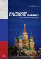 Duma Państwowa a rząd w Federacji Rosyjskiej - pdf
