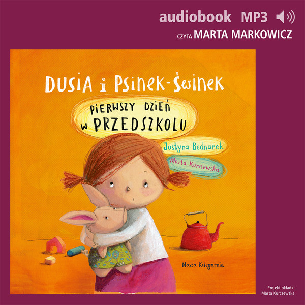 Dusia i Psinek-Świnek 1. Pierwszy dzień w przedszkolu - Audiobook mp3 Dusia i Psinek-Świnek 1