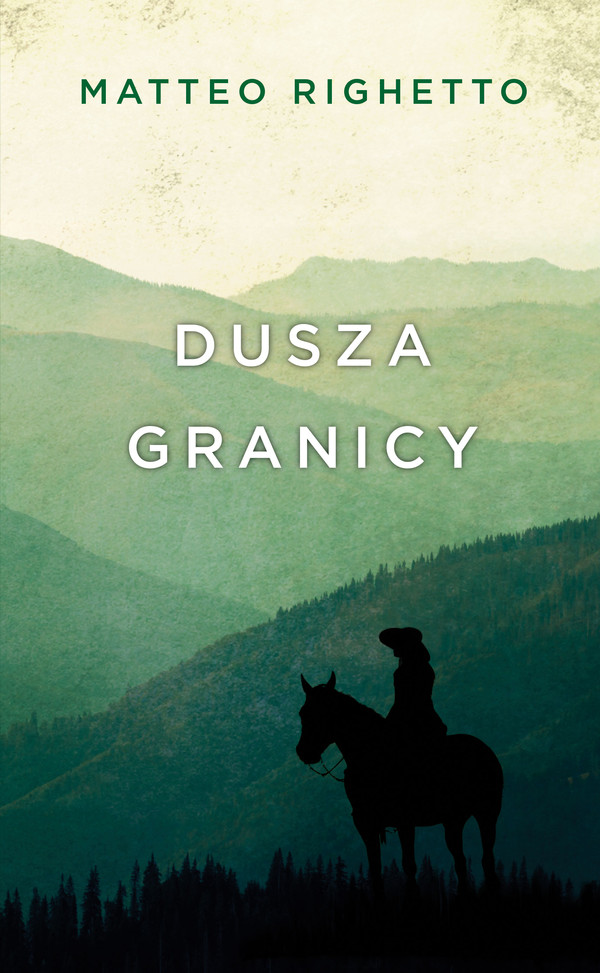 Dusza granicy Trylogia Ojczyzny, Tom I