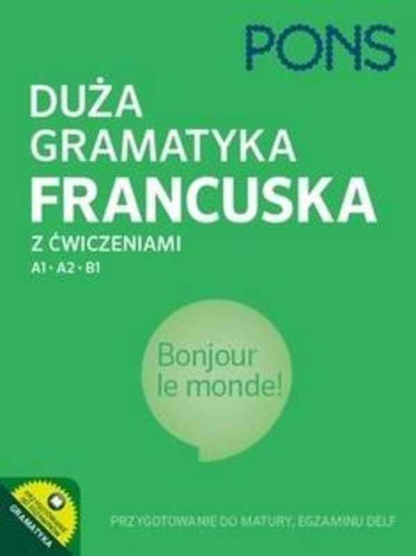 Duża gramatyka francuska z ćwiczeniami A1-B1