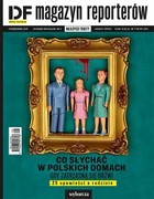 Duży Format. Wydanie Specjalne 3/2017 DF Magazyn Reporterów. Co słychać w polskich domach - mobi, epub, pdf