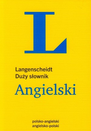 Duży słownik Angielski. polsko-angielski angielsko-polski