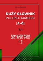 Duży słownik polsko-arabski - pdf Tom 1 [A-Ó]