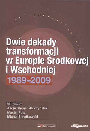 Dwie dekady transformacji w Europie Środkowej i Wschodniej 1989-2009