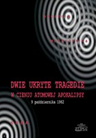 Dwie ukryte tragedie w cieniu atomowej apokalipsy - pdf