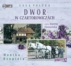 Dwór w Czartorowiczach - Audiobook mp3 Saga Polska, Tom 1