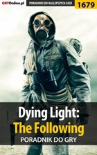 Dying Light: The Following - poradnik do gry - epub, pdf