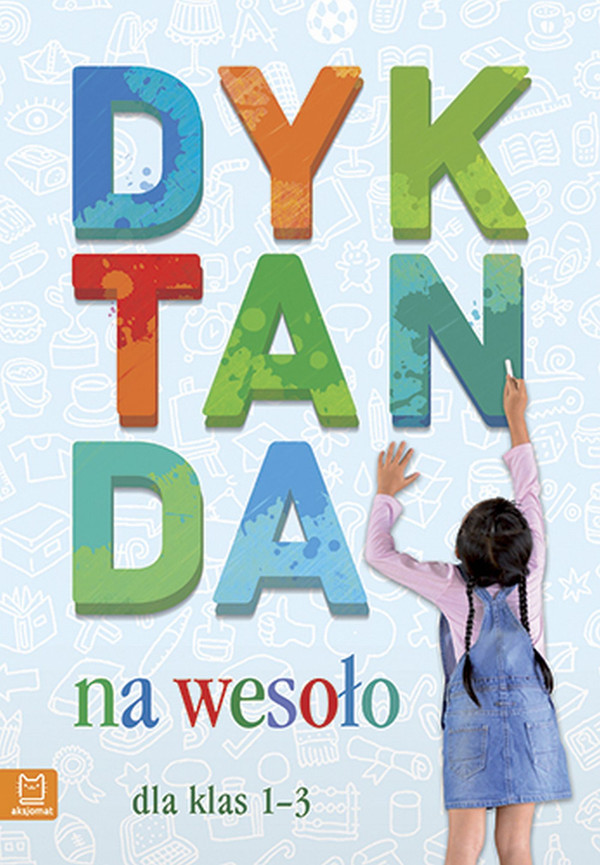 Dyktanda na wesoło Dla klas 1-3