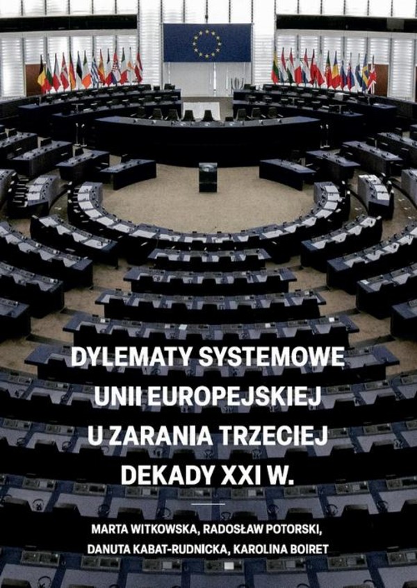 Dylematy systemowe Unii Europejskiej u zarania trzeciej dekady XXI w. - mobi, epub, pdf