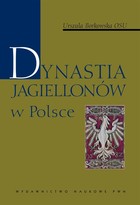 Dynastia Jagiellonów w Polsce - mobi, epub