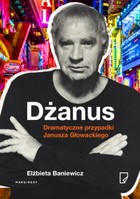 Dżanus - mobi, epub Dramatyczne przypadki Janusza Głowackiego