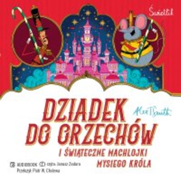 Dziadek do orzechów i świąteczne machlojki Mysiego Króla - Audiobook mp3