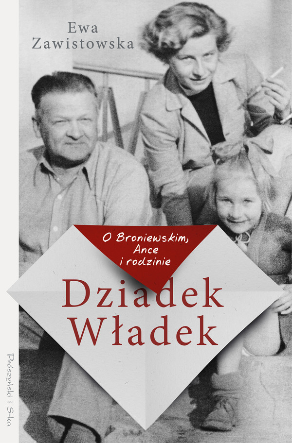 Dziadek Władek O Broniewskim, Ance i rodzinie