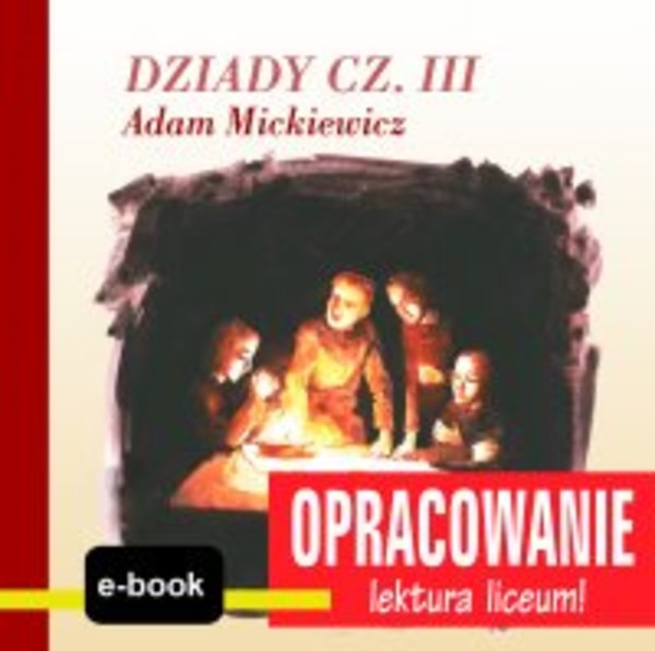 Dziady cz. III (Adam Mickiewicz) - opracowanie - epub