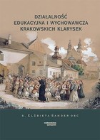 Działalność edukacyjna i wychowawcza krakowskich klarysek