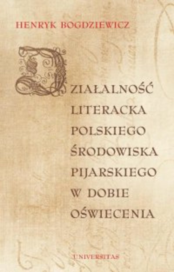 Działalność literacka polskiego środowiska pijarskiego w dobie Oświecenia - pdf