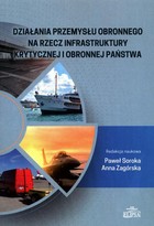 Działania przemysłu obronnego na rzecz infrastruktury krytycznej i obronnej państwa - pdf