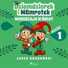 Dziamdziorek i Mamrotek wyruszają w świat - Audiobook mp3 Tom 1