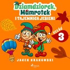 Dziamdziorek, Mamrotek i tajemnica jesieni - Audiobook mp3