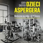 Dzieci Aspergera. Medycyna na usługach III Rzeszy - Audiobook mp3