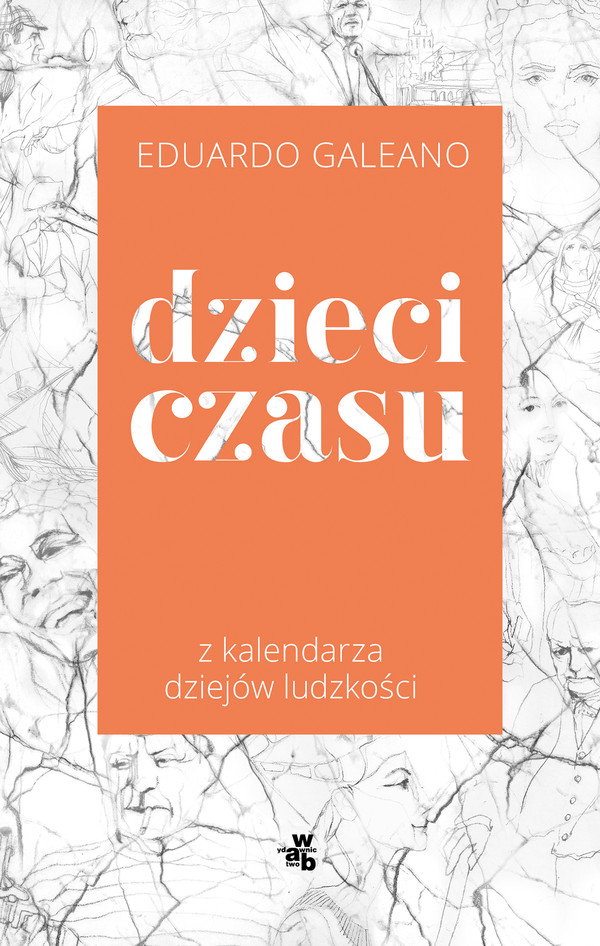 Dzieci czasu Z kalendarza dziejów ludzkości