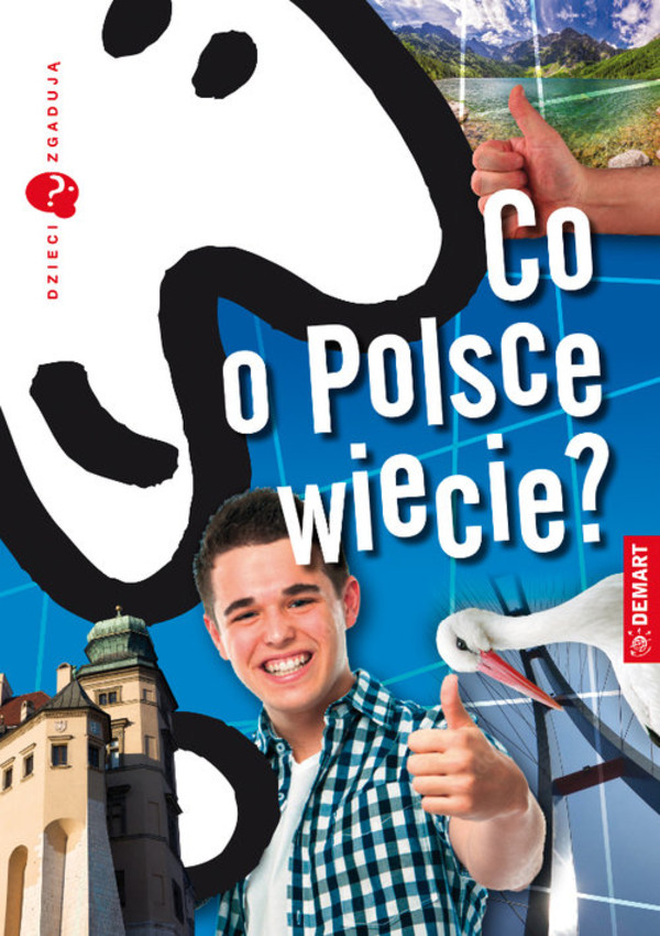 Co o Polsce wiecie? Dzieci zgadują