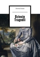 Dziecię Tragedii - mobi, epub