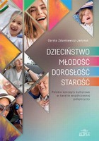 Dzieciństwo, młodość, dorosłość, starość - pdf Polskie koncepty kulturowe w świetle współczesnej polszczyzny