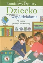 Dziecko w świecie współdziałania t.2