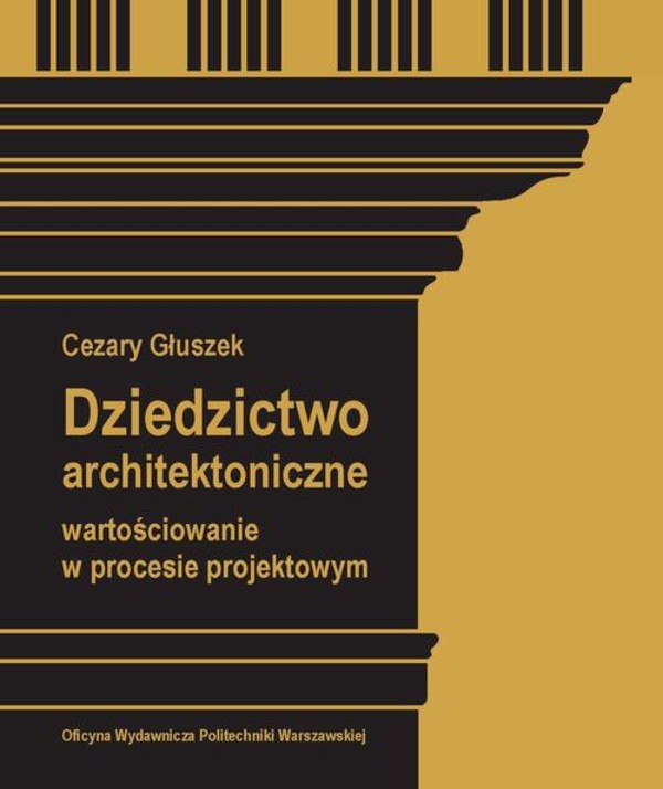 Dziedzictwo architektoniczne. Wartościowanie w procesie projektowym - pdf