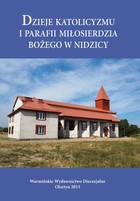 Dzieje katolicyzmu i parafii Miłosierdzia Bożego w Nidzicy - pdf