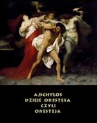 Dzieje Orestesa, czyli Oresteja - mobi, epub