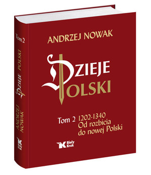 Dzieje Polski Tom 2 1202-1340 Od rozbicia do nowej Polski