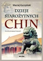 Dzieje starożytnych Chin - mobi, epub Kroniki pierwszych dynastii