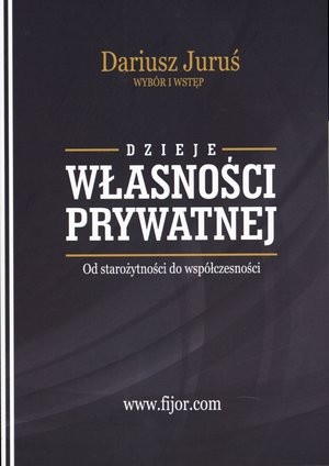 Dzieje własności prywatnej. Od starożytności do współczesności