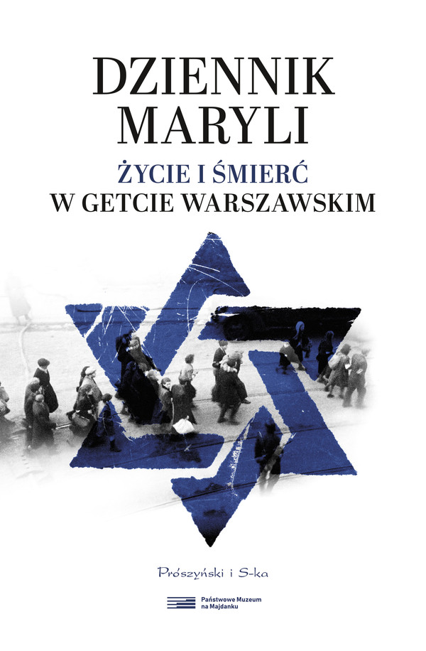 Dziennik Maryli Życie i śmierć w Getcie Warszawskim