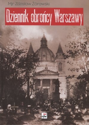 Dziennik obrońcy Warszawy Wrzesień 1939