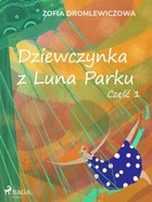 Dziewczynka z Luna Parku - mobi, epub Część 1