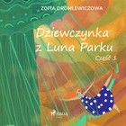 Dziewczynka z Luna Parku - Audiobook mp3 Część 1