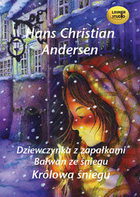 Dziewczynka z zapałkami / Bałwan ze śniegu / Królowa śniegu Audiobook CD Audio