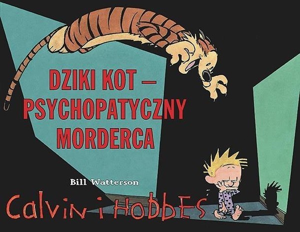 Dziki kot psychopatyczny morderca Calvin i Hobbes