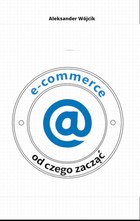 E-COMMERCE OD CZEGO ZACZĄĆ - pdf