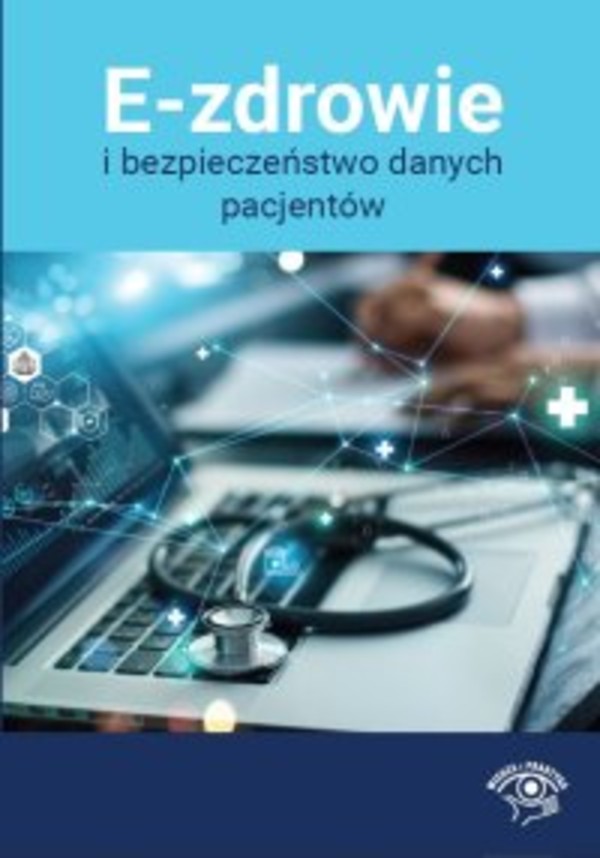 E-zdrowie i bezpieczeństwo danych pacjentów - mobi, epub, pdf