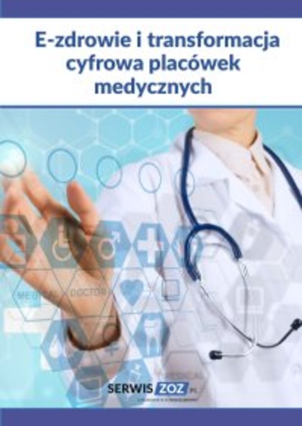 E-zdrowie i transformacja cyfrowa placówek medycznych - mobi, epub, pdf
