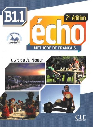 Echo B1.1. Methode de francais. Podręcznik + CD 2e edition