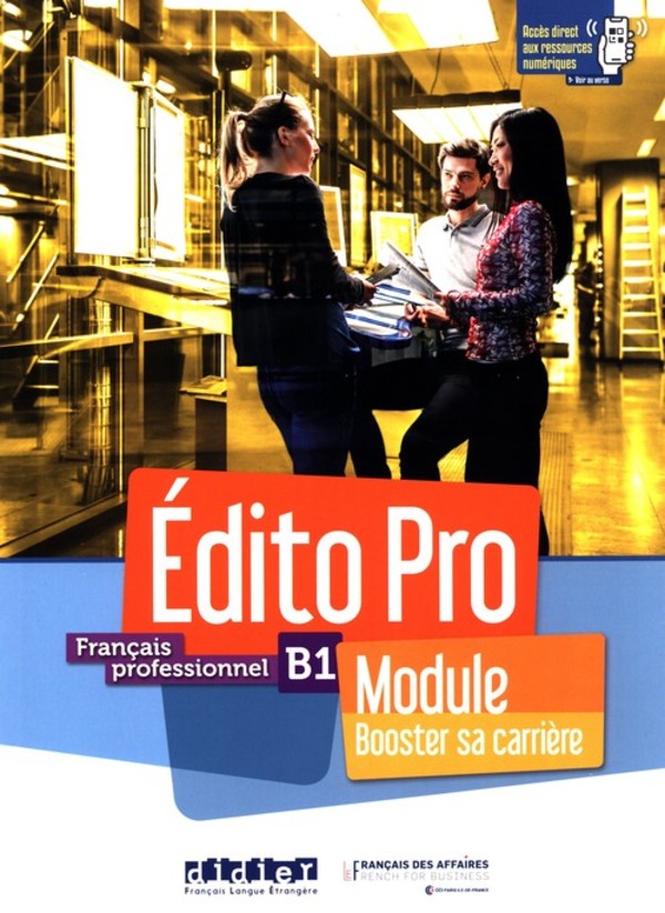 Edito Pro B1 Module. Booster sa carriere. Podręcznik + ćwiczenia